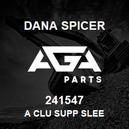241547 Dana A CLU SUPP SLEE | AGA Parts