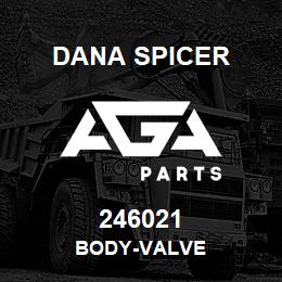 246021 Dana BODY-VALVE | AGA Parts
