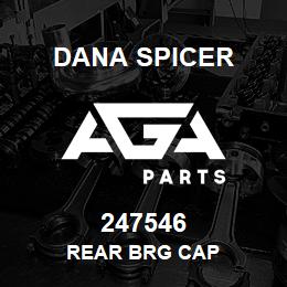 247546 Dana REAR BRG CAP | AGA Parts