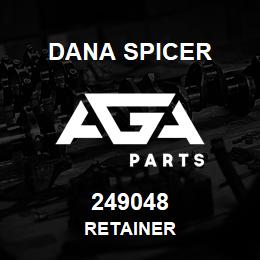 249048 Dana RETAINER | AGA Parts