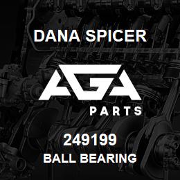 249199 Dana BALL BEARING | AGA Parts