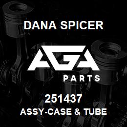 251437 Dana ASSY-CASE & TUBE | AGA Parts
