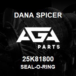 25K81800 Dana SEAL-O-RING | AGA Parts