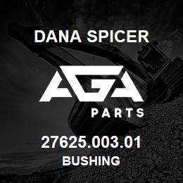27625.003.01 Dana BUSHING | AGA Parts