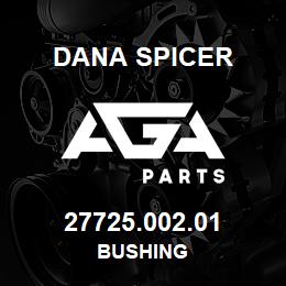 27725.002.01 Dana BUSHING | AGA Parts