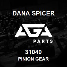 31040 Dana PINION GEAR | AGA Parts