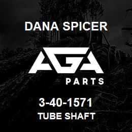 3-40-1571 Dana TUBE SHAFT | AGA Parts