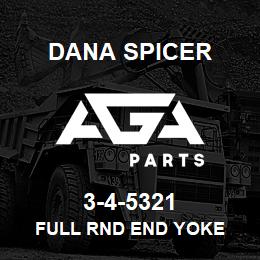 3-4-5321 Dana FULL RND END YOKE | AGA Parts