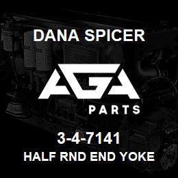 3-4-7141 Dana HALF RND END YOKE | AGA Parts
