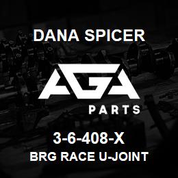 3-6-408-X Dana BRG RACE U-JOINT | AGA Parts