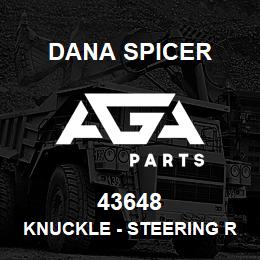 43648 Dana KNUCKLE - STEERING RH FIN | AGA Parts