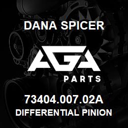 73404.007.02A Dana DIFFERENTIAL PINION | AGA Parts