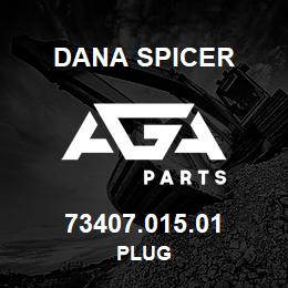 73407.015.01 Dana PLUG | AGA Parts
