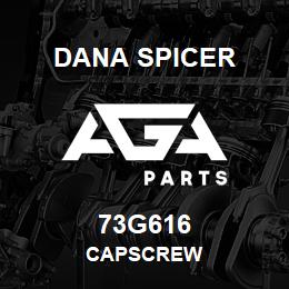 73G616 Dana CAPSCREW | AGA Parts
