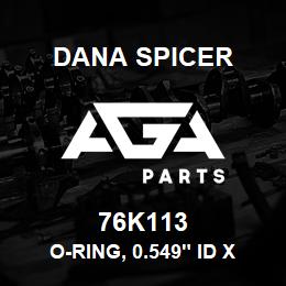 76K113 Dana O-RING, 0.549" ID x 0.755" OD | AGA Parts