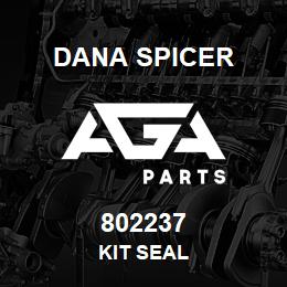 802237 Dana KIT SEAL | AGA Parts