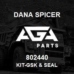 802440 Dana KIT-GSK & SEAL | AGA Parts