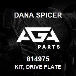 814975 Dana KIT, DRIVE PLATE | AGA Parts