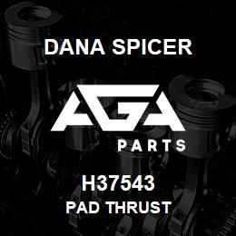 H37543 Dana PAD THRUST | AGA Parts