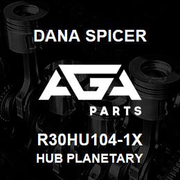R30HU104-1X Dana HUB PLANETARY | AGA Parts