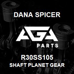 R30SS105 Dana SHAFT PLANET GEAR | AGA Parts