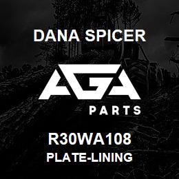 R30WA108 Dana PLATE-LINING | AGA Parts