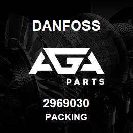 2969030 Danfoss PACKING | AGA Parts