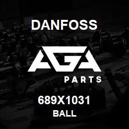 689X1031 Danfoss BALL | AGA Parts