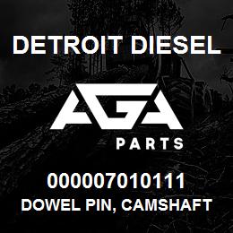 000007010111 Detroit Diesel Dowel Pin, Camshaft | AGA Parts