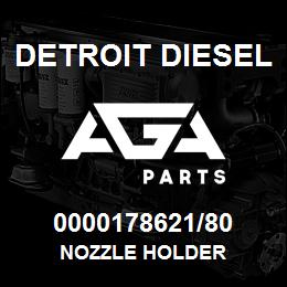 0000178621/80 Detroit Diesel Nozzle Holder | AGA Parts