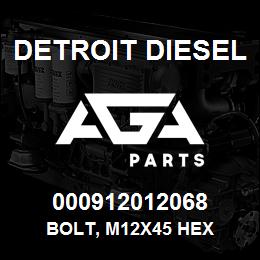 000912012068 Detroit Diesel Bolt, M12x45 Hex | AGA Parts