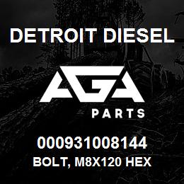 000931008144 Detroit Diesel Bolt, M8x120 Hex | AGA Parts