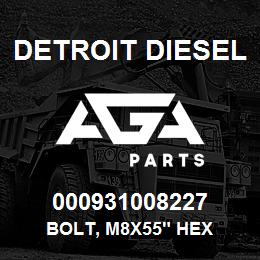 000931008227 Detroit Diesel Bolt, M8x55" Hex | AGA Parts