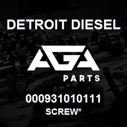 000931010111 Detroit Diesel Screw* | AGA Parts