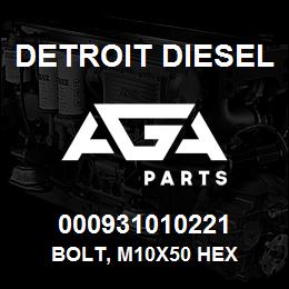 000931010221 Detroit Diesel Bolt, M10x50 Hex | AGA Parts