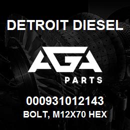 000931012143 Detroit Diesel Bolt, M12x70 Hex | AGA Parts