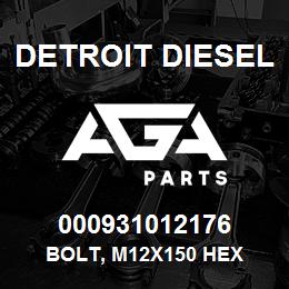 000931012176 Detroit Diesel Bolt, M12x150 Hex | AGA Parts
