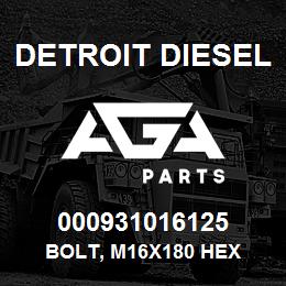 000931016125 Detroit Diesel Bolt, M16x180 Hex | AGA Parts