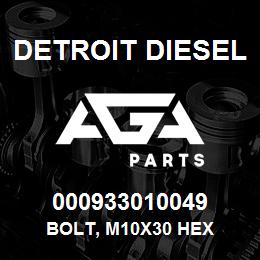 000933010049 Detroit Diesel Bolt, M10x30 Hex | AGA Parts
