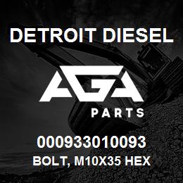 000933010093 Detroit Diesel Bolt, M10x35 Hex | AGA Parts