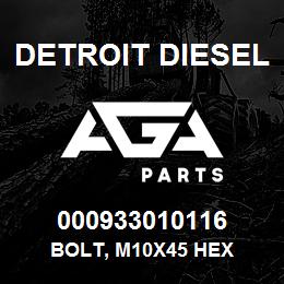 000933010116 Detroit Diesel Bolt, M10x45 Hex | AGA Parts