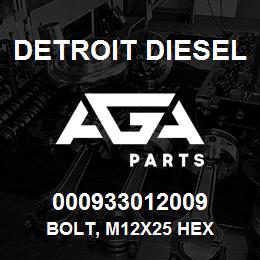 000933012009 Detroit Diesel Bolt, M12x25 Hex | AGA Parts