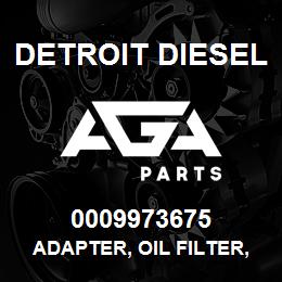 0009973675 Detroit Diesel Adapter, Oil Filter, Dual Nipples | AGA Parts