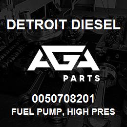 0050708201 Detroit Diesel Fuel Pump, High Pressure* | AGA Parts