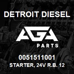 0051511001 Detroit Diesel Starter, 24V R.B. 12/16V4000* | AGA Parts