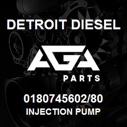 0180745602/80 Detroit Diesel Injection Pump | AGA Parts