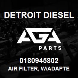 0180945802 Detroit Diesel Air Filter, w/Adapter Fitting | AGA Parts