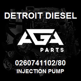 0260741102/80 Detroit Diesel Injection Pump | AGA Parts