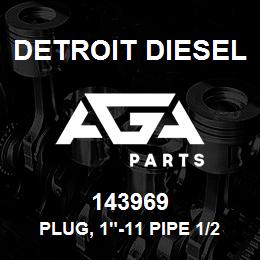 143969 Detroit Diesel Plug, 1"-11 Pipe 1/2" Sk. Hd. | AGA Parts