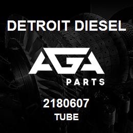 2180607 Detroit Diesel TUBE | AGA Parts